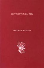 Het Westen en Zen 9789062717590 Friedrich Weinreb, Boeken, Friedrich Weinreb, Gelezen, Verzenden