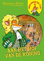 Aan het hof van de koning / Reis door de tijd / 6, Verzenden, Zo goed als nieuw, Geronimo Stilton