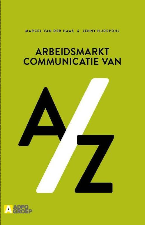 Arbeidsmarktcommunicatie van AZ 9789491560736, Boeken, Studieboeken en Cursussen, Zo goed als nieuw, Verzenden