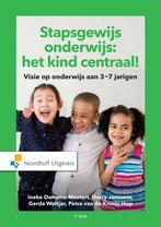 9789001841812 Stapsgewijs onderwijs: het kind centraal!, Verzenden, Zo goed als nieuw, Ineke Oenema-Mostert