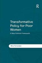 Transformative Policy for Poor Women 9781409405078, Verzenden, Zo goed als nieuw, Bina Fernandez