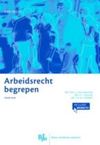 Arbeidsrecht begrepen druk 4 9789089744326, Boeken, Verzenden, Zo goed als nieuw