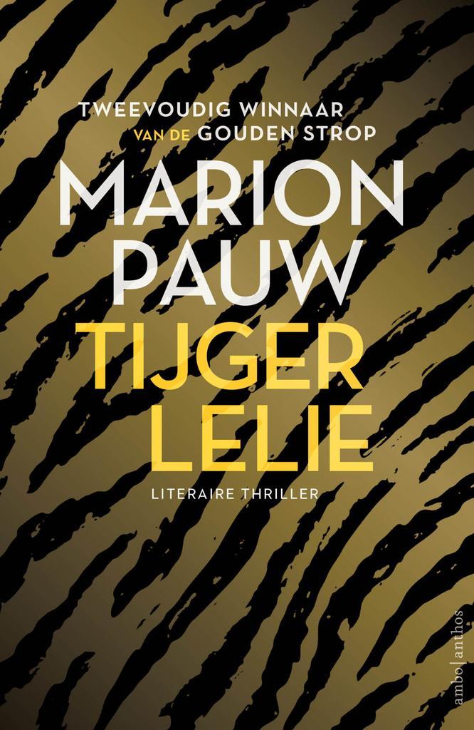 Tijgerlelie (9789026368059, Marion Pauw), Boeken, Thrillers, Nieuw, Verzenden