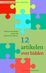 Geloven op goede gronden 4 -  12 artikelen over bidden, Verzenden, Zo goed als nieuw, Henk van der Meulen