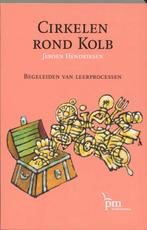 Cirkelen rond Kolb / PM-reeks 9789024417049, Boeken, Studieboeken en Cursussen, Verzenden, Gelezen, Jeroen Hendriksen
