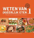 Weten van (h)eerlijk eten 1 9789081821506 Rineke Dijkinga, Boeken, Verzenden, Zo goed als nieuw, Rineke Dijkinga