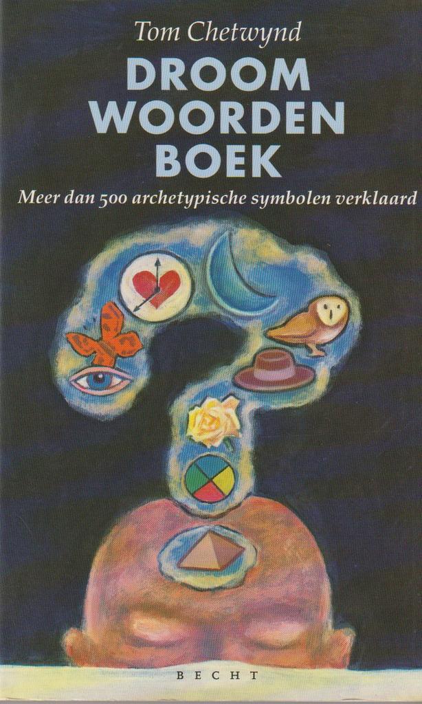 DROOMWOORDENBOEK 9789023008736 T. Chetwynd, Boeken, Esoterie en Spiritualiteit, Gelezen, Verzenden