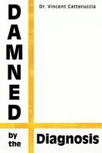 9798525120785 Damned by the Diagnosis Stuart Mcgill, Verzenden, Nieuw, Stuart Mcgill