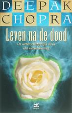 Leven na de dood 9789021584263 Deepak Chopra, Boeken, Esoterie en Spiritualiteit, Verzenden, Gelezen, Deepak Chopra