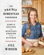 9781250190192 The Prairie Homestead Cookbook, Verzenden, Nieuw, Jill Winger