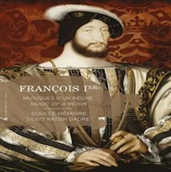 Francois Ier:Music Of A Reign - Denis Doulce Memoire - - CD, Cd's en Dvd's, Cd's | Overige Cd's, Verzenden