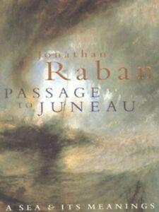 Passage to Juneau: a sea and its meanings by Jonathan Raban, Boeken, Biografieën, Gelezen, Verzenden