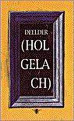 (Holgelach) 9789023437253 J.A. Deelder, Verzenden, Zo goed als nieuw, J.A. Deelder