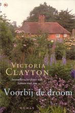 Victoria Clayton - Voorbij de droom 9789051086454, Boeken, Gelezen, Victoria Clayton, Verzenden