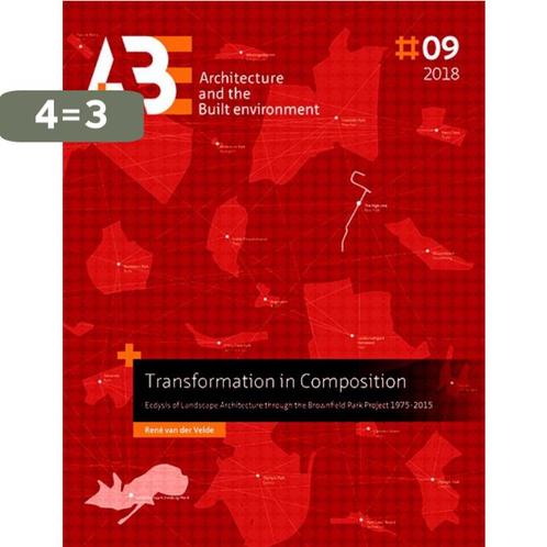 Transformation in Composition / A+BE Architecture and the, Boeken, Kunst en Cultuur | Beeldend, Gelezen, Verzenden