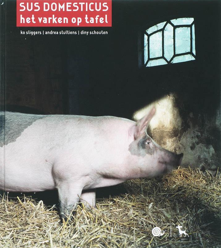 Sus Domesticus - Het varken op tafel 9789053305744, Boeken, Kookboeken, Gelezen, Verzenden
