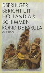 Bericht uit Hollandia ; Schimmen rond de Parula F. Springer, Verzenden, Gelezen, F. Springer