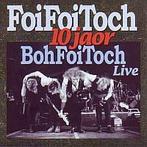 Boh Foi Toch - FoiFoiToch 10 Jaor Live - CD, Ophalen of Verzenden, Nieuw in verpakking