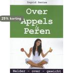 Over appels en peren 9789065233325 Ingrid Sentse, Boeken, Verzenden, Zo goed als nieuw, Ingrid Sentse