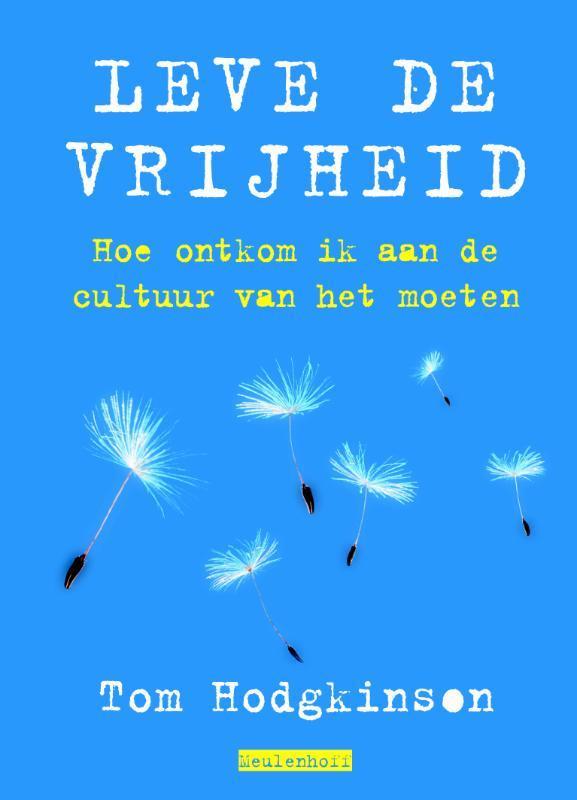 Leve de vrijheid 9789029079198 T. Hodgkinson, Boeken, Hobby en Vrije tijd, Gelezen, Verzenden