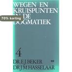 Wegen en kruispunten in de dogmatie 9789024241576 E.J. Beker, Boeken, Verzenden, Gelezen, E.J. Beker