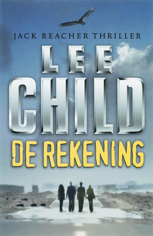 De rekening / Jack Reacher / 11 9789024522286 Lee Child, Boeken, Thrillers, Gelezen, Verzenden