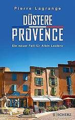 Dustere Provence: Ein neuer Fall fur Albin Leclerc ...  Book, Pierre Lagrange, Zo goed als nieuw, Verzenden