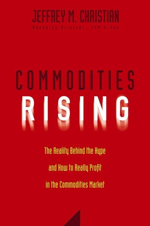 Commodities Rising 9780471772255 Jeffrey M. Christian, Boeken, Taal | Engels, Zo goed als nieuw, Verzenden