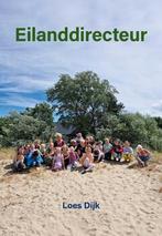 Eilanddirecteur 9789463656900 Loes Dijk, Boeken, Verzenden, Zo goed als nieuw, Loes Dijk