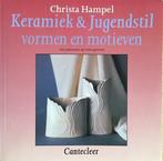 Keramiek & Jugendstil vormen en motieven 9789021321752, Gelezen, Christa Hampel, Verzenden