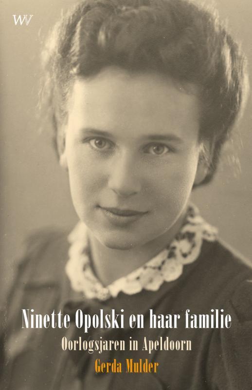 Ninette Opolski en haar familie 9789076905556 Gerda Mulder, Boeken, Literatuur, Zo goed als nieuw, Verzenden