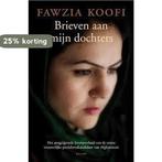 Brieven aan mijn dochters 9789060033296 Fawzia Koofi, Boeken, Verzenden, Gelezen, Fawzia Koofi