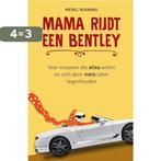 Mama rijdt een Bentley 9789492528384 Merel Kooning, Verzenden, Zo goed als nieuw, Merel Kooning