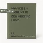 MAAIKE EN MARIJKE IN EEN VREEMD LAND 9789033614644, Verzenden, Gelezen, J.A. Koetsier-Schokker