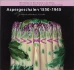 Aspergeschalen 1850-1940 9789074265614, Verzenden, Zo goed als nieuw