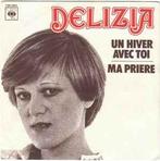 vinyl single 7 inch - Delizia - Un Hiver Avec Toi / Ma Pr..., Zo goed als nieuw, Verzenden