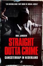Straight Outta Crime | 9789089755933 | Roel Janssen, Boeken, Zo goed als nieuw, Roel Janssen