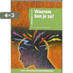 Waarom ben je zo? / Spreekuur thuis 9789066116887, Boeken, Verzenden, Zo goed als nieuw, M. Thunnissen