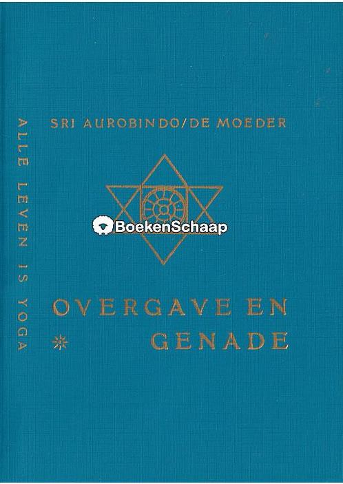 Overgave en genade Sri Aurobindo, Boeken, Esoterie en Spiritualiteit, Verzenden