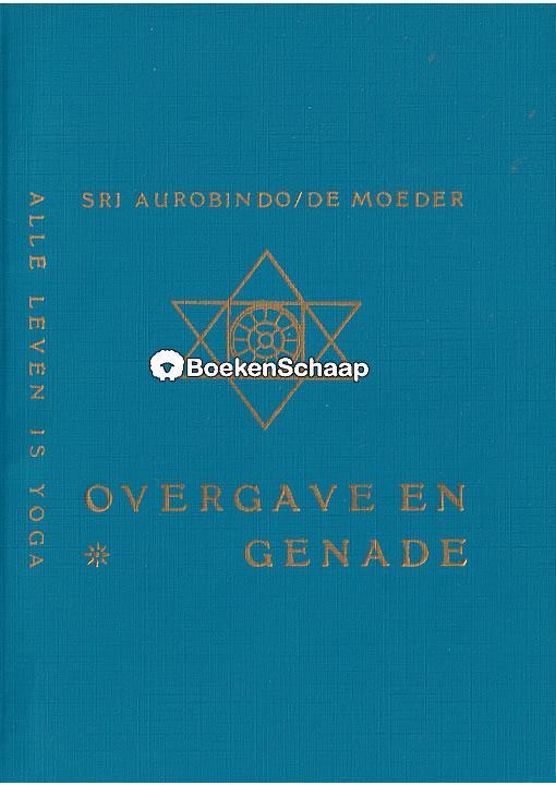 Overgave en genade Sri Aurobindo, Boeken, Esoterie en Spiritualiteit, Verzenden