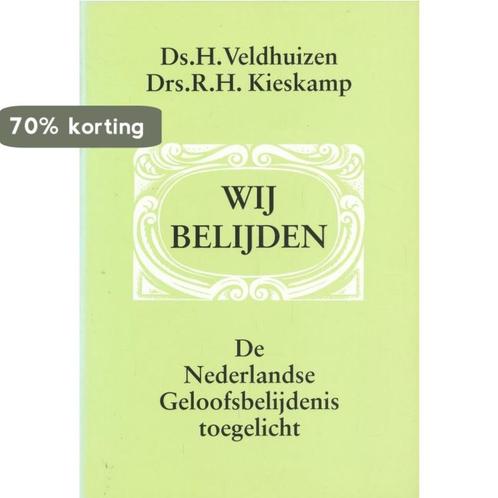 Wij belijden 9789024229246 H. Veldhuizen, Boeken, Godsdienst en Theologie, Gelezen, Verzenden