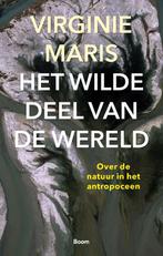 Het wilde deel van de wereld 9789024433339 Virginie Maris, Verzenden, Gelezen, Virginie Maris