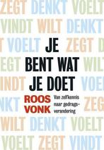 Je bent wat je doet 9789491845017 Roos Vonk, Verzenden, Zo goed als nieuw, Roos Vonk