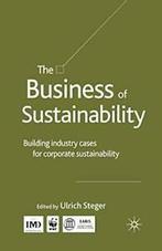 The Business of Sustainability : Building Indus, Steger,, Zo goed als nieuw, Verzenden, Steger, U.
