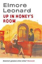 Up In Honeys Room 9780297852520 Elmore Leonard, Verzenden, Gelezen, Elmore Leonard