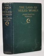 John Foster Fraser - The Land of Veiled Women. Some