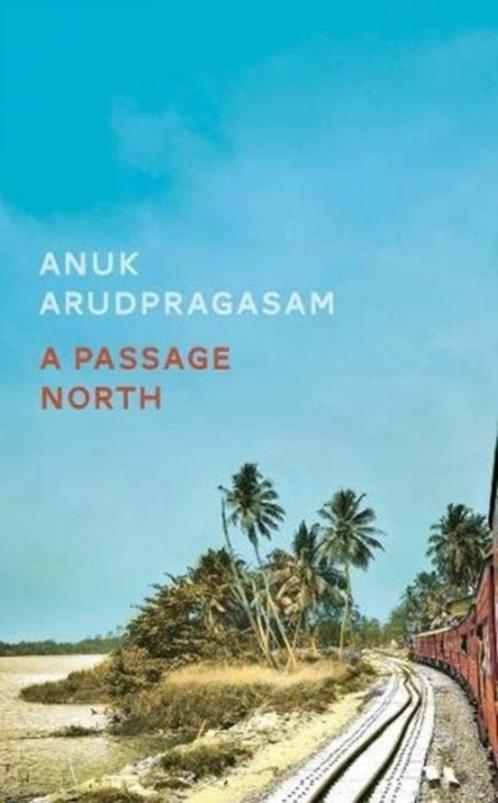 A Passage North 9781783786947 Arudpragasam, Boeken, Overige Boeken, Gelezen, Verzenden