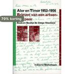 Alor En Timor (1953-1956) 9789057301230 Guus de Jonge, Verzenden, Gelezen, Guus de Jonge