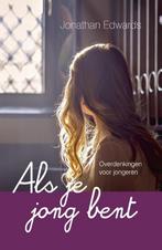 Als je jong bent 9789402906479 Jonathan Edwards, Boeken, Verzenden, Zo goed als nieuw, Jonathan Edwards