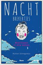 Nachtbrekertjes 9789024424672 Ruttien Schregardus, Boeken, Verzenden, Zo goed als nieuw, Ruttien Schregardus